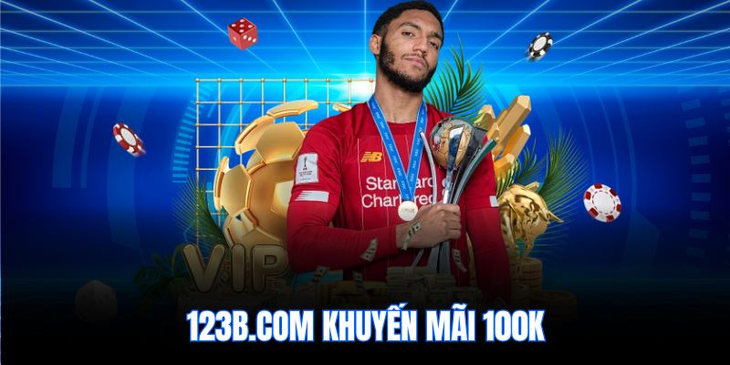 123b.com khuyến mãi 100k